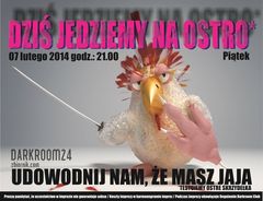 07 lutego 2014 Piątek DZIŚ JEDZIEMY NA OSTRO!!!