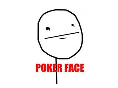 poker face.jpg