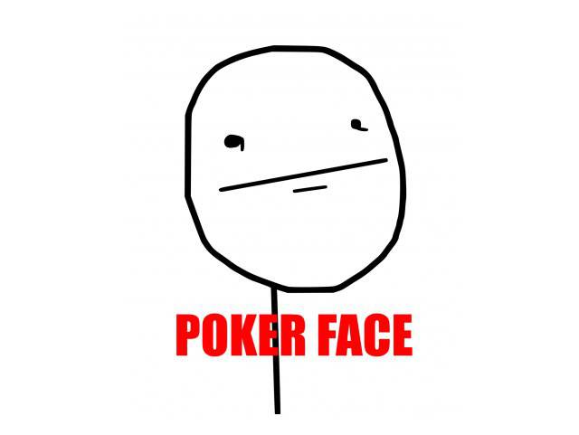 poker face.jpg - pawells