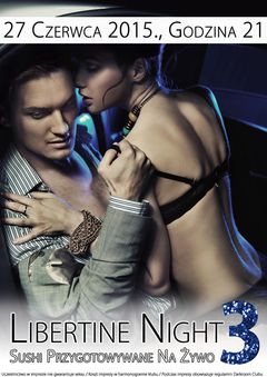 Libertine Night 3 - Special Swingers Party - ZAPISY RUSZYŁY!