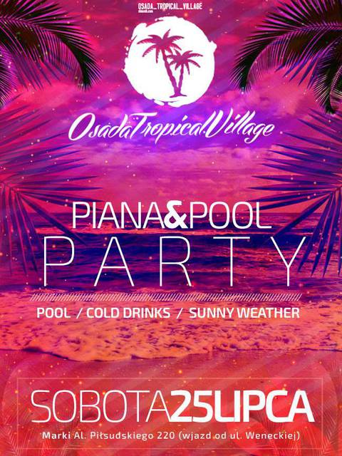 PIANA & POOL PARTY 25 LIPCA ! MEGA ! - OSADA_TROPICAL_VILLAGE