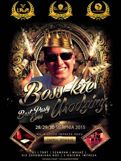 BOSS–KIE URODZINY – BEST PARTY EVER! 28.08.2015 r. (piatek) - LavaClub