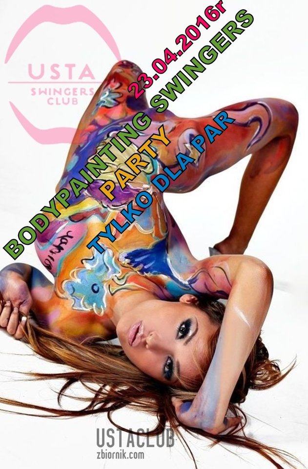 BODYPAINTING - SWINGERS PARTY - TYLKO DLA PAR - 23.04.2016r - UstaClub