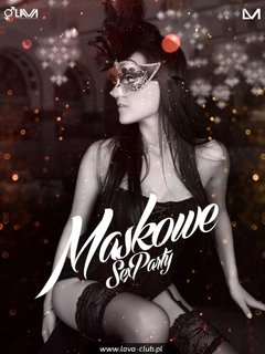 MASKOWE SEX PARTY - 04.11.2016 r. (piątek)