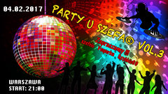 Party u Szefa® vol.3 Zapraszamy