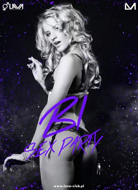 BI SEX PARTY 08.04.2017 r. (sobota) - LavaClub