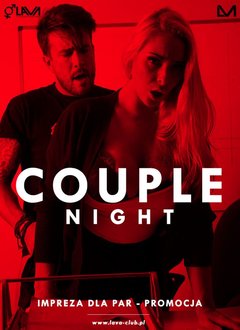 COUPLE NIGHT - IMPREZA DLA PAR - PROMOCJA 27.05.2017 r. (sobota)
