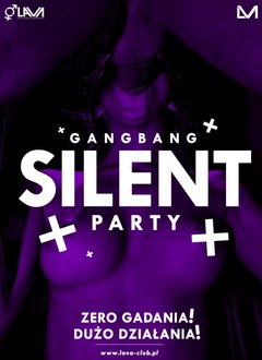 GANG BANG "SILENT PARTY" - ZERO GADANIA - DUŻO DZIAŁANIA