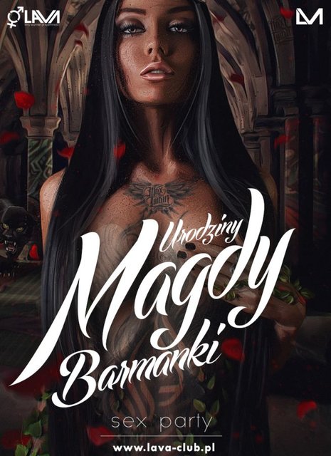 URODZINY BARMANKI MAGDY - SEX PARTY - 15.07.2017 r. (sobota) - LavaClub