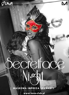 SECRETFACE NIGHT - MASKOWA IMPREZA - SEX PARTY - 22.07.2017 r.
