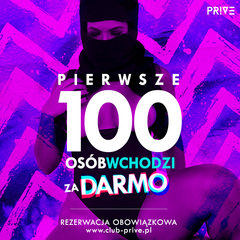**PIERWSZE 100 OSÓB WCHODZI ZA FREE**