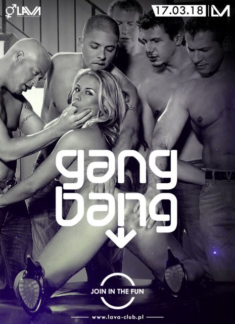 MENS NIGHT - GANG BANG 17.03.2018 r. (sobota) - LavaClub