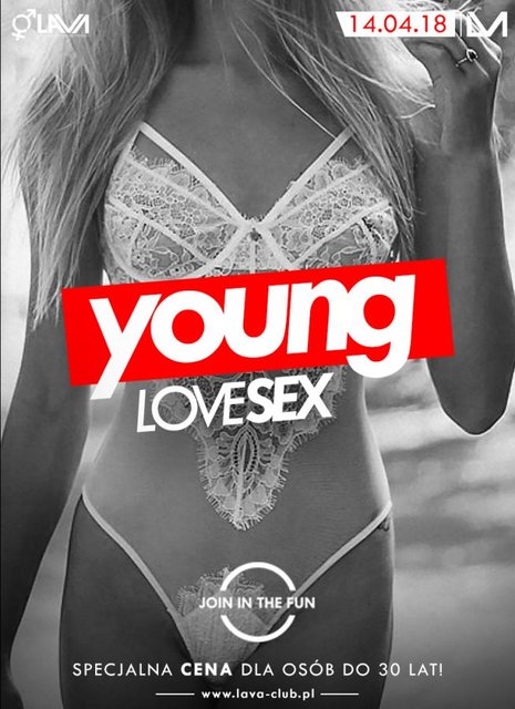 YOUNG LOVE SEX PARTY - SPECJALNA CENA DLA OSÓB DO 30 LAT - LavaClub