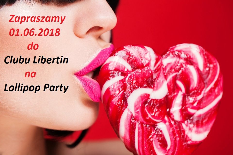 zb 1.06 piątek Lollipop Party.jpg - CLUBLIBERTIN