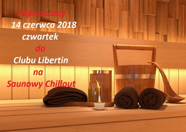 ZB  14.06 czwartek chillout saunowy.jpg - CLUBLIBERTIN