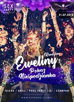 21.07.2018 SOBOTA - URODZINY EWELINY (SEX PARTY) / OSADA / GRILL