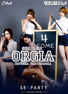 SZKOLNA ORGIA - IMPREZA PARTNERSKA - SEX PARTY w Lavie!