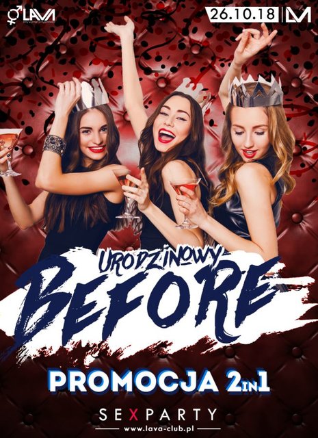 URODZINOWY BEFORE - SEX PARTY - 2 W 1 PROMOCJA! 26.10.2018 r. - LavaClub