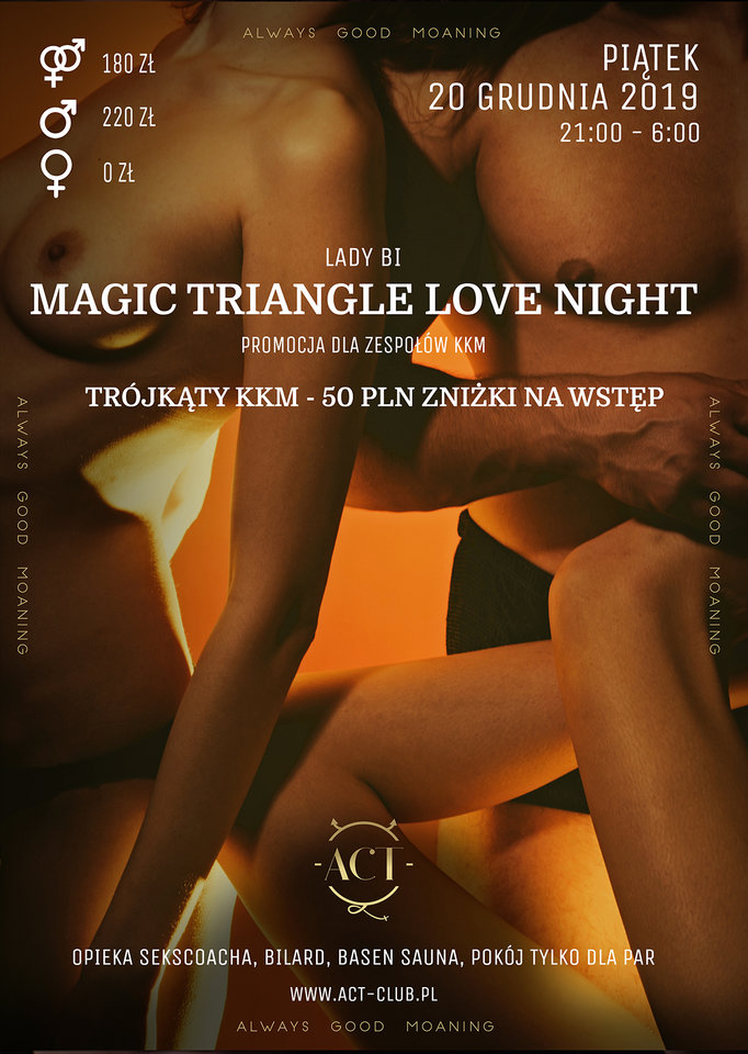 20.12- Magic Triangle Love Night - ZNIŻKA DLA TRÓJKĄTÓW KKM - ACTSwingersClubWarszawa