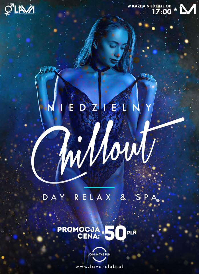 NIEDZIELNY CHILLOUT DAY RELAX & SPA Z MASAŻYSTĄ I PROMOCJA - LavaClub