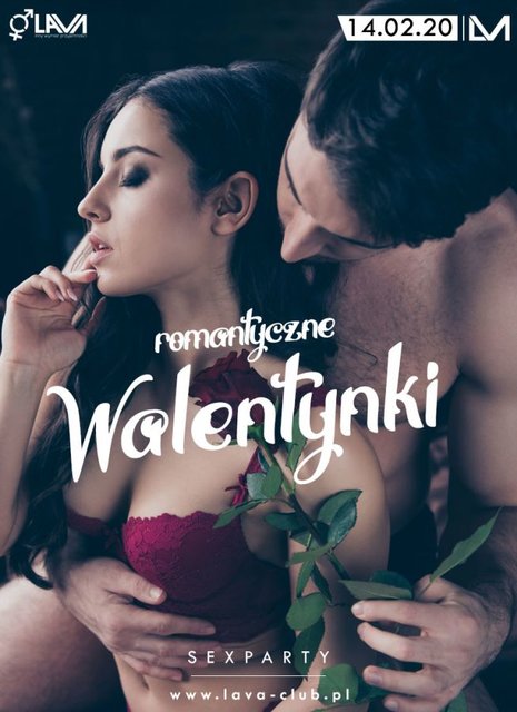 ROMANTYCZNE WALENTYNKI - SEX PARTY z DJ - 14.02.2020 r. - LavaClub