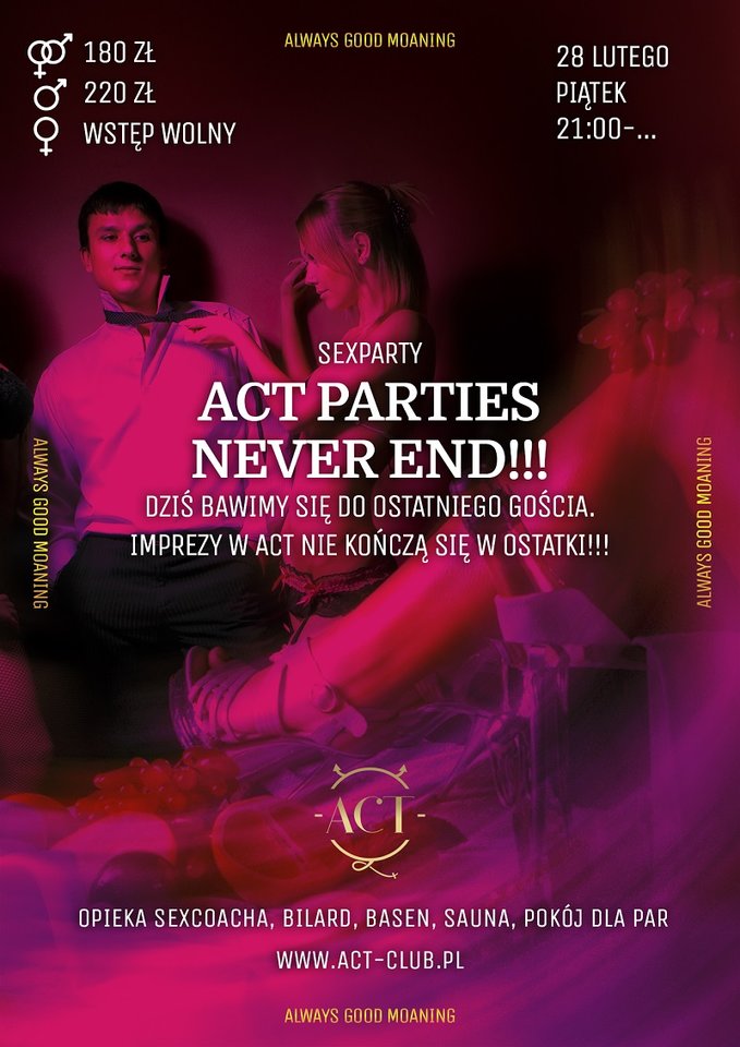 28 LUTEGO 2020 - ACT PARTIES NEVER END!! - sexParty - ACTSwingersClubWarszawa