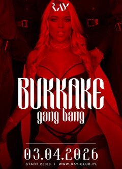 03.04.2026 - Piątek - GANG BANG BUKKAKE