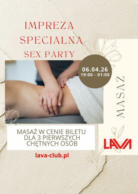 06.04.2026 r. - IMPREZA SPECJALNA - SEX PARTY - LavaClub