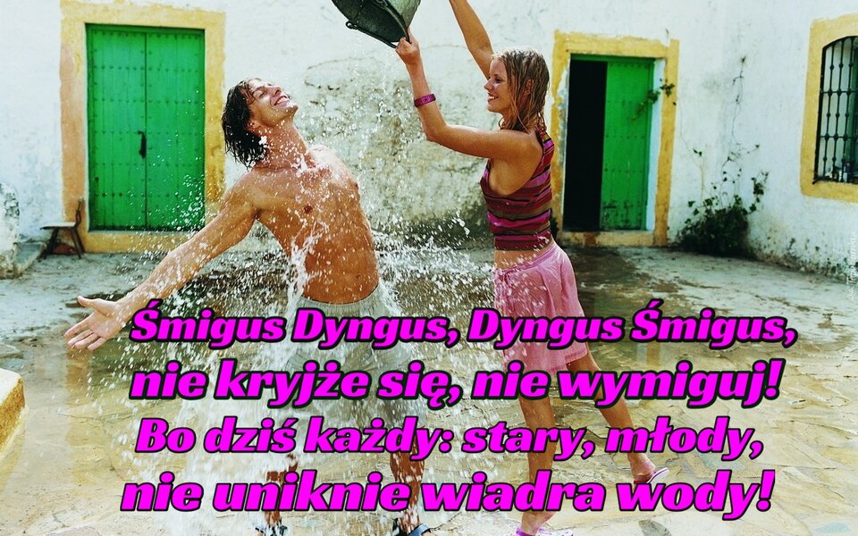 smigus-dyngus-dyngus-smigus-nie-kryjze-sie-nie-wymiguj.jpg - myszka3542
