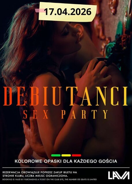 17.04.2026 r. -PIĄTEK - DEBIUTANCI - SEX PARTY - LavaClub
