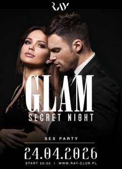 24.04.2026 r. - Piątek - GLAM SECRET NIGHT – SEX PARTY